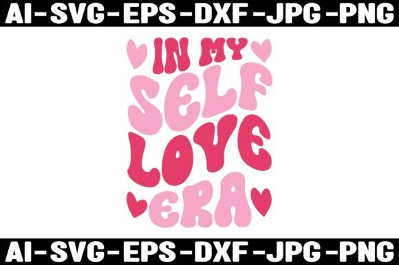 In MY SELF LOVE ERA